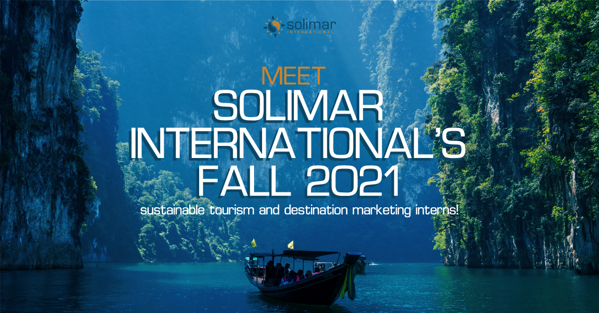 Meet Solimar International's Fall 2021 sustainable tourism and destination marketing interns graphic